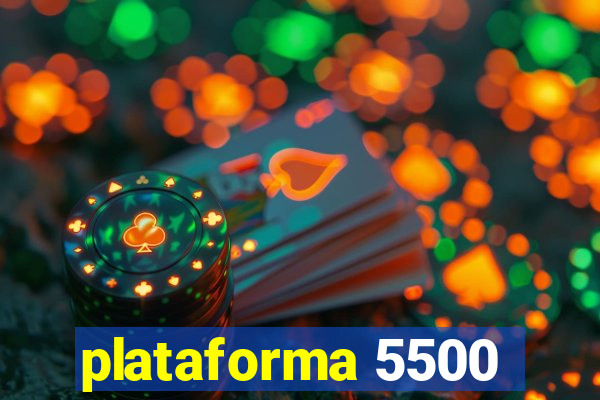 plataforma 5500