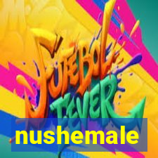 nushemale