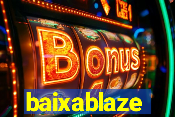 baixablaze