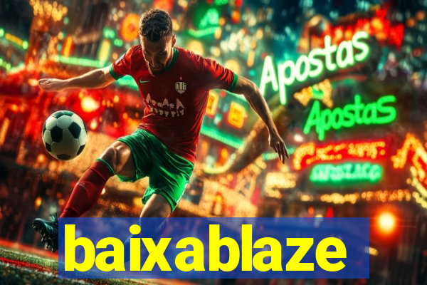 baixablaze