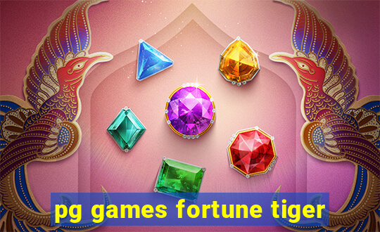 pg games fortune tiger