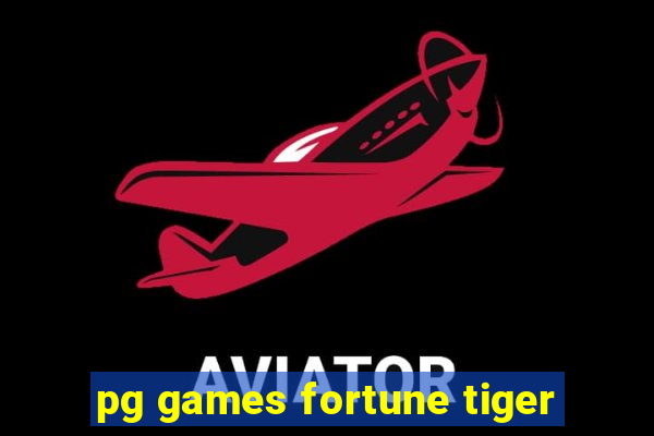 pg games fortune tiger