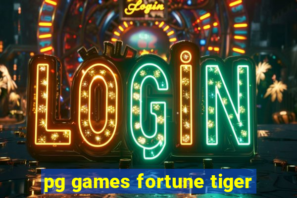 pg games fortune tiger