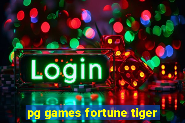 pg games fortune tiger