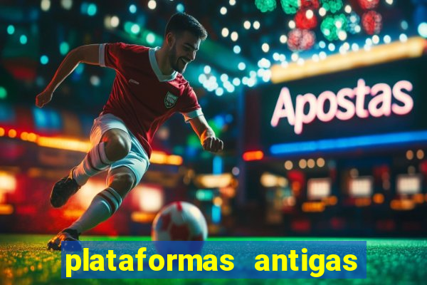 plataformas antigas de jogos slots