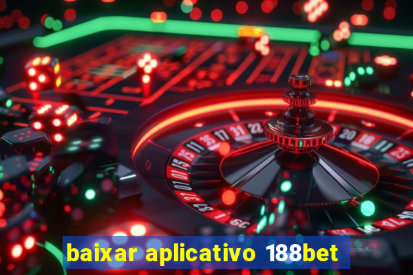 baixar aplicativo 188bet