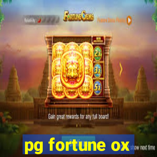 pg fortune ox