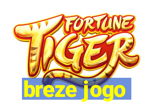 breze jogo