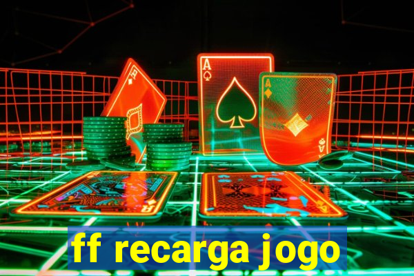 ff recarga jogo