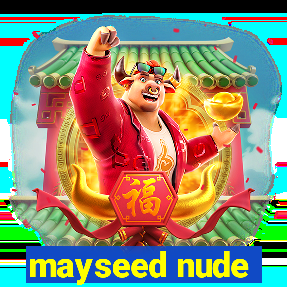 mayseed nude