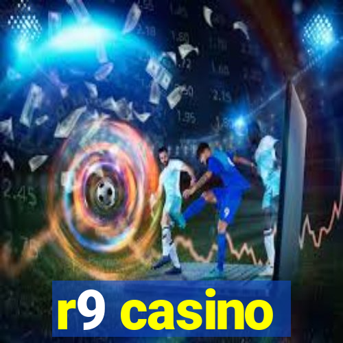 r9 casino