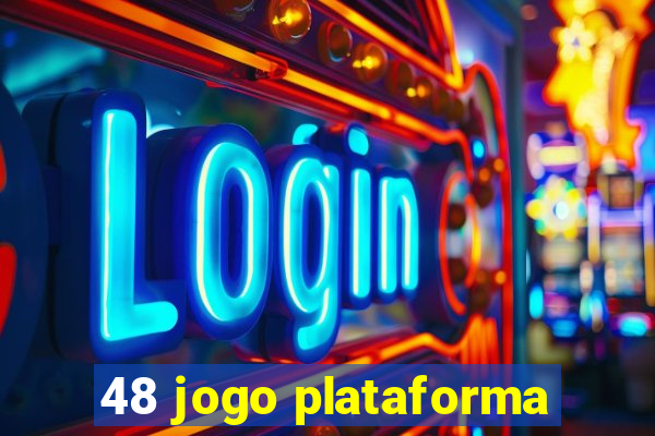 48 jogo plataforma