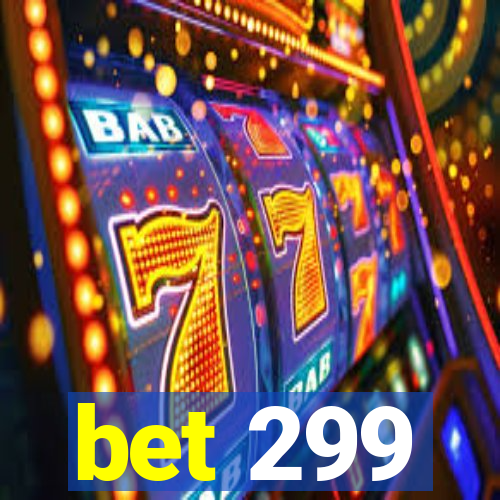 bet 299