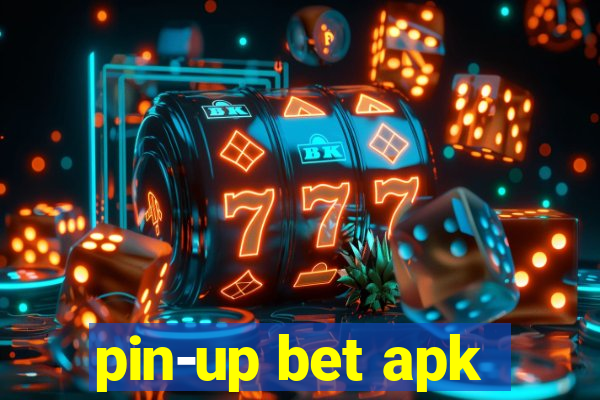 pin-up bet apk