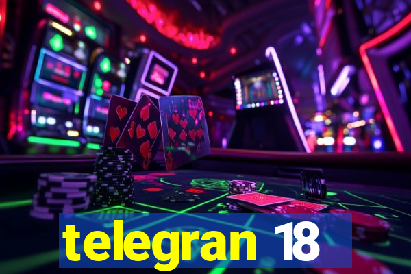 telegran 18