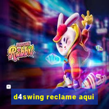 d4swing reclame aqui