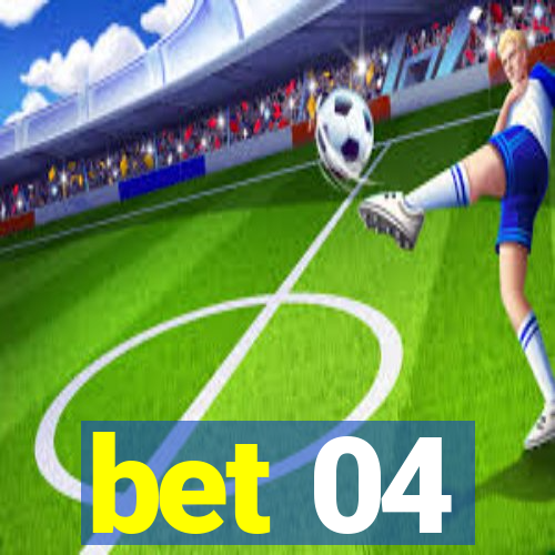 bet 04