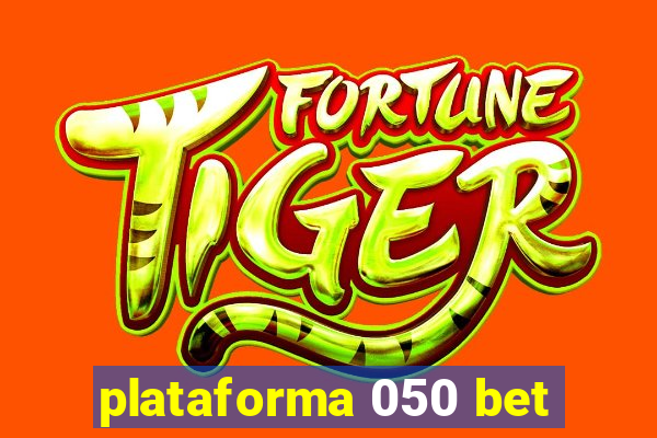 plataforma 050 bet