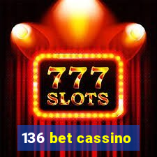 136 bet cassino