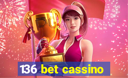 136 bet cassino