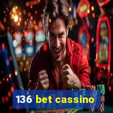 136 bet cassino