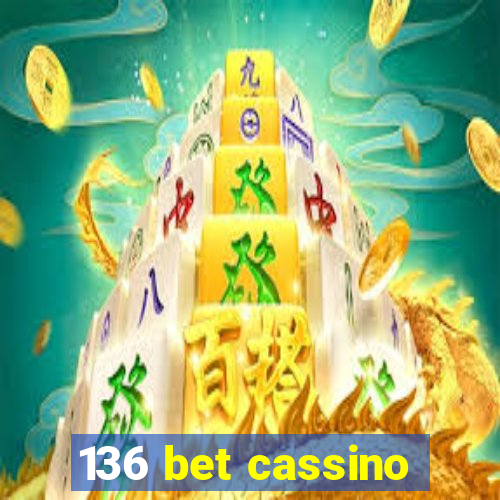 136 bet cassino