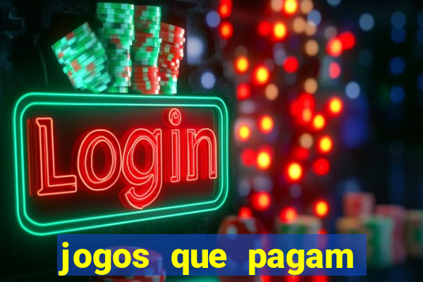 jogos que pagam dinheiro para jogar