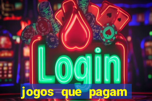 jogos que pagam dinheiro para jogar