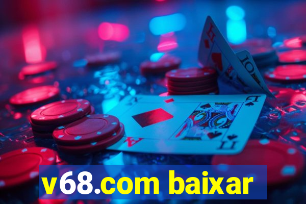 v68.com baixar