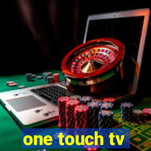 one touch tv