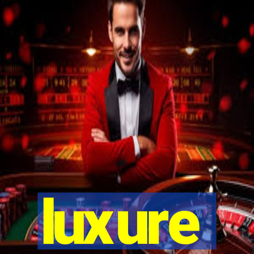 luxure