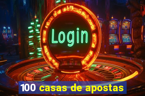 100 casas de apostas