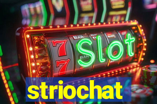 striochat