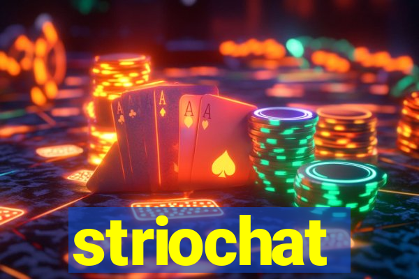 striochat