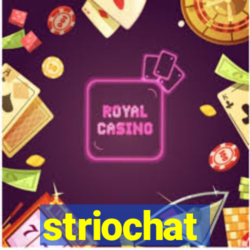 striochat