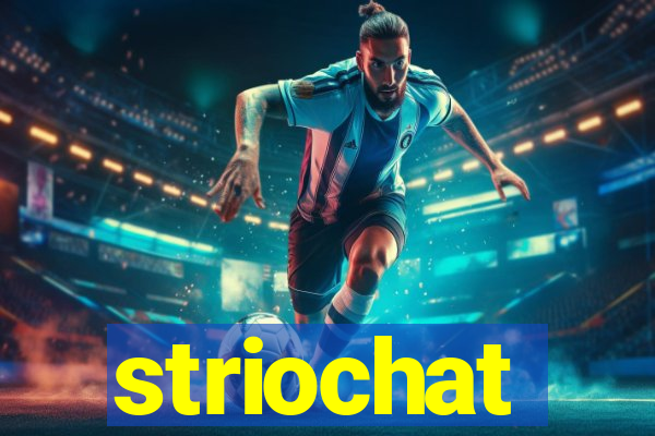 striochat