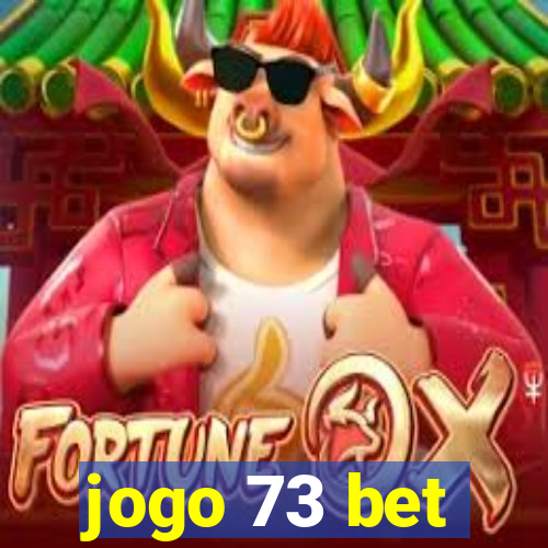 jogo 73 bet