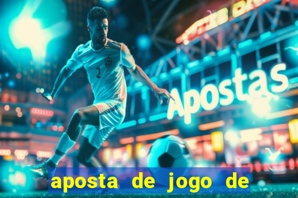 aposta de jogo de futebol como funciona