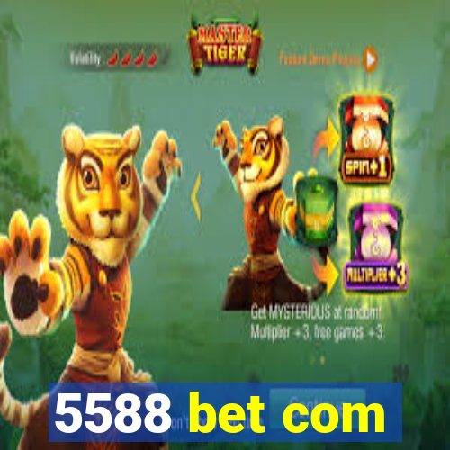 5588 bet com