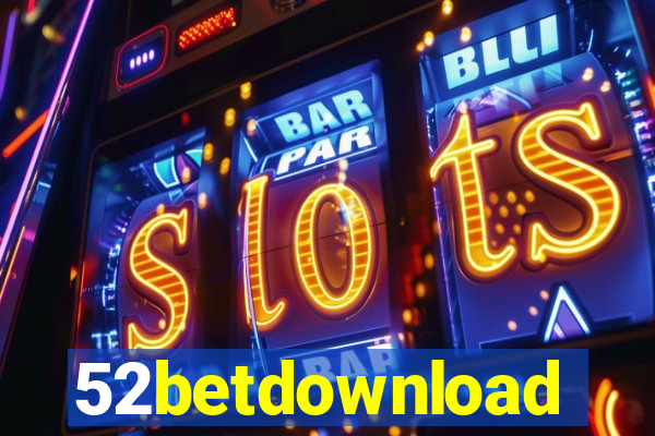 52betdownload