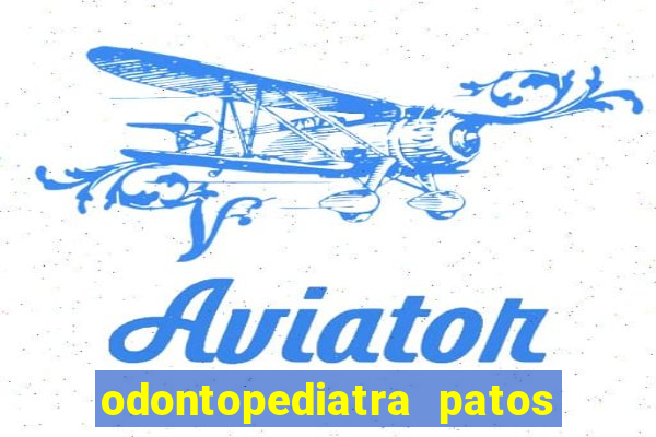 odontopediatra patos de minas