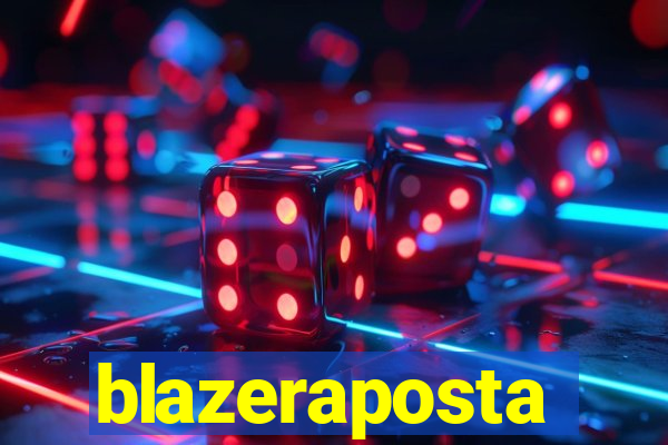 blazeraposta