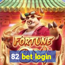 82 bet login