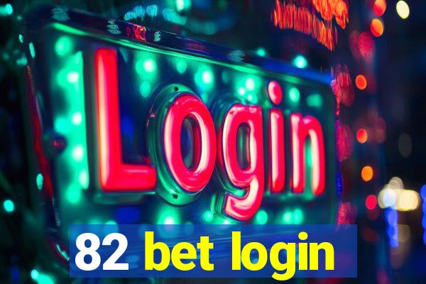 82 bet login