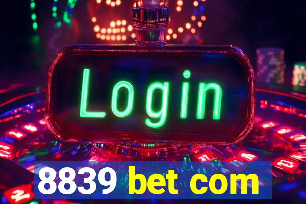 8839 bet com