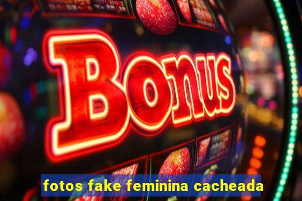 fotos fake feminina cacheada