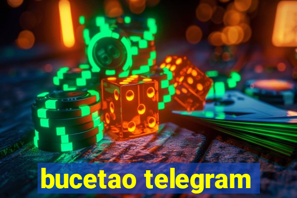 bucetao telegram