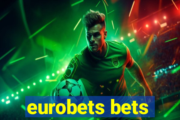 eurobets bets