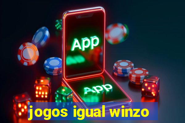 jogos igual winzo