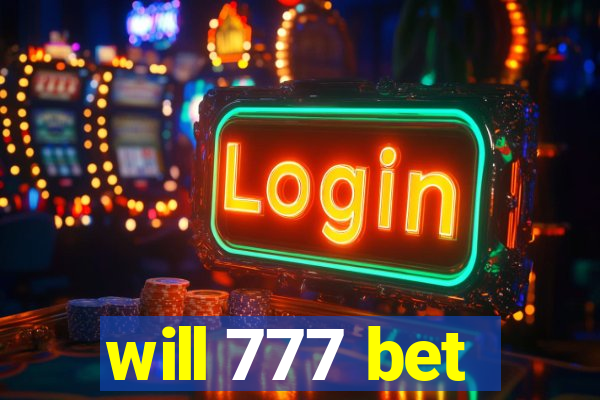 will 777 bet